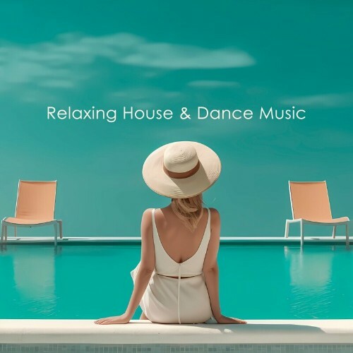  Relaxing House & Dance Music (2024) 