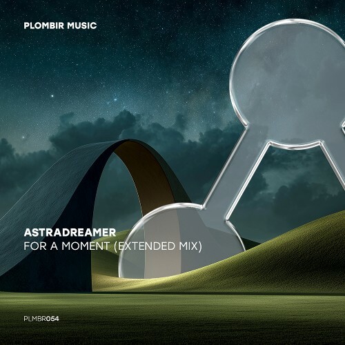  Astradreamer - For a Moment (2026) 