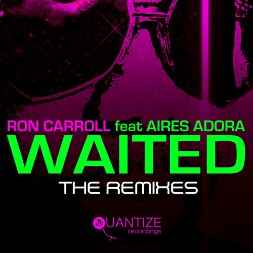  Ron Carroll x Aires Adora - Waited (The Remixes) (2026) 