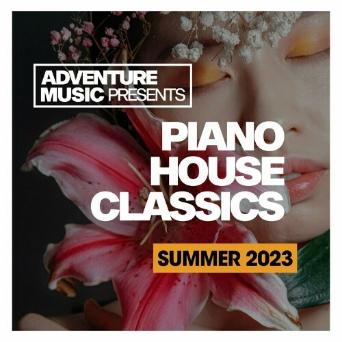  Adventure Music - Piano House Classics 2023 (2023) 