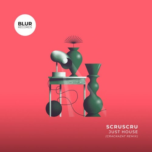 Scruscru - Just House (Crackazat Remix) (2025) 
