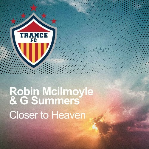  Robin McIlmoyle & G Summers - Closer To Heaven (2024) 