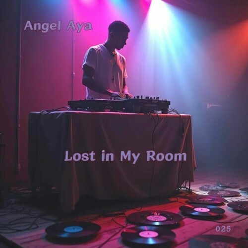  Angel Aya - Lost in My Room (2025) 