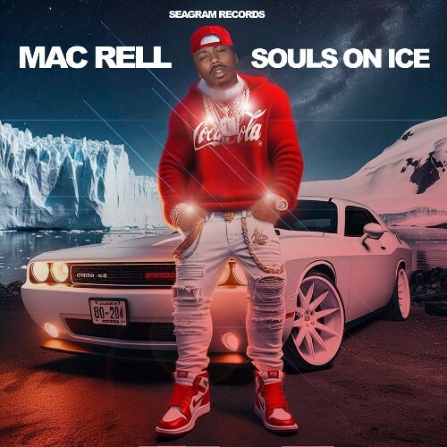  Mac Rell - SOULS ON ICE (2024) 