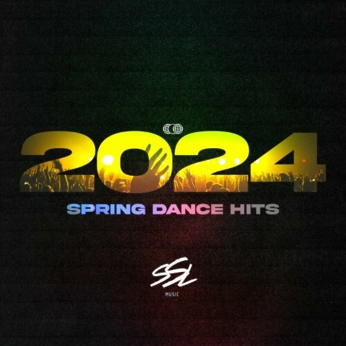  SSL Music - Spring Dance Hits 2024 (2024) 