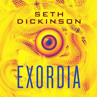 Seth Dickinson Exordia (Dickinson, Seth)