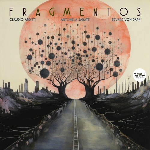  Claudio Arditti, Antonela Sabat&#233; & Edvard von dark - Fragmentos (2025) 