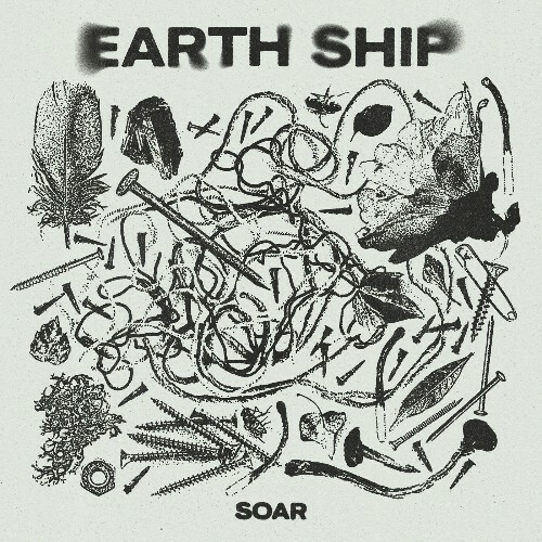  Earth Ship - Soar (2024) 