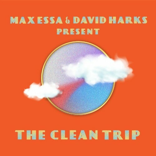  Max Essa & David Harks - The Clean Trip (2024) 
