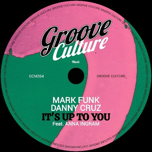  Mark Funk & Danny Cruz ft Anna Ingram - It's Up To You (2026) 