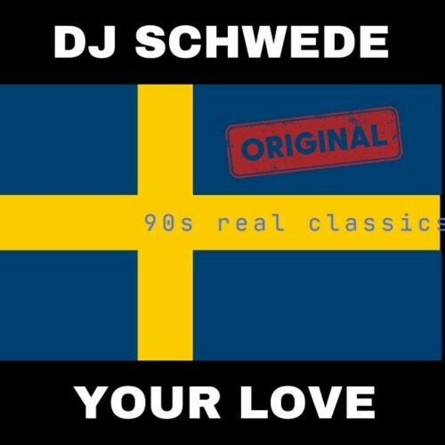  DJ Schwede - Your Love (2024) 
