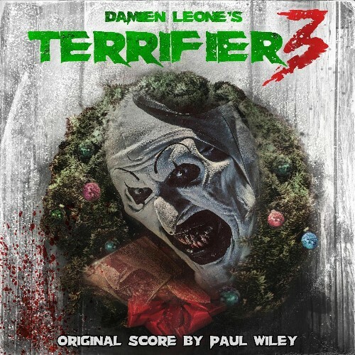  Paul Wiley - Terrifier 3 (Original Motion Picture Score) (2025) 