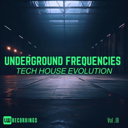  Underground Frequencies: Tech-House Evolution, Vol. 18 (2026) 
