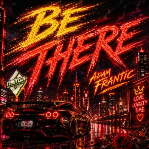  Adam Frantic - BE THERE (2026) 