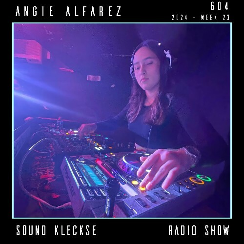  Angie Alfarez - Sound Kleckse Radio Show 604 (2024-06-08) 