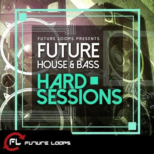 Future Loops Future House Bass Hard Sessions WAV REX2