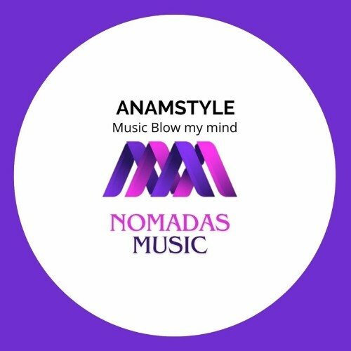 AnAmStyle - Music Blow my mind (2024) 