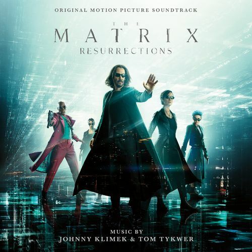 Johnny Klimek - The Matrix Resurrections (Original Motion Picture Soundtrack)