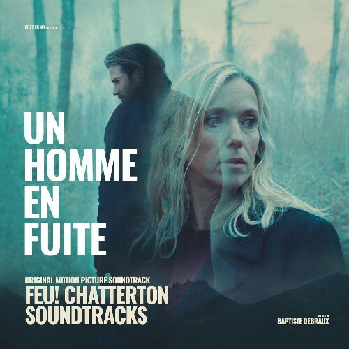  Feu! Chatterton Soundtracks - Un homme en fuite (Bande originale du film) (2024) 
