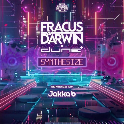  Fracus & Darwin x Dune - Synthesize (Jakka-B Remix) (2025) 