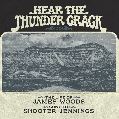  James Woods, Shooter Jennings - Hear The Thunder Crack (2024) 