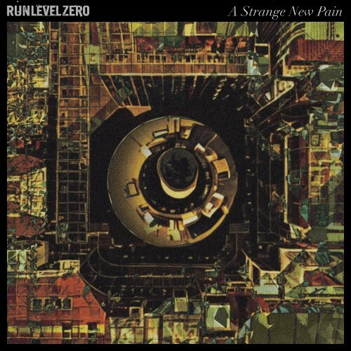 Run Level Zero - A Strange New Pain (2024)