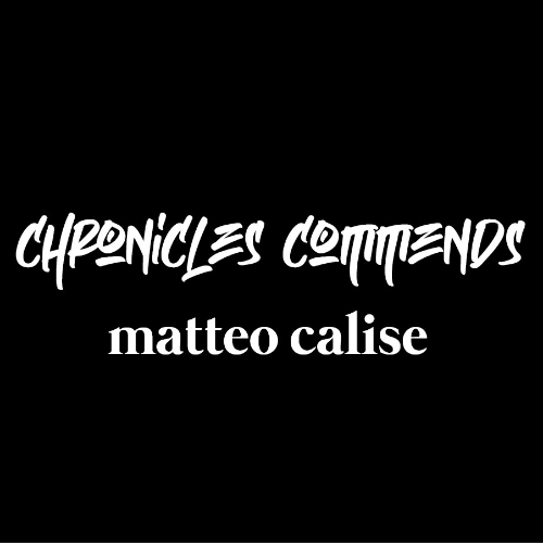  Matteo Calise - Chronicles Commends 130 (2024-04-10) 