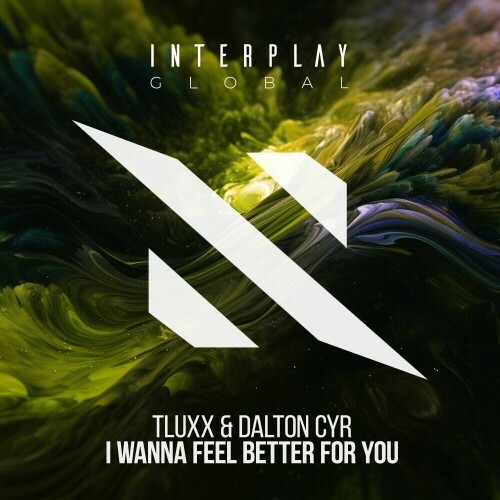  TLUXX & Dalton Cyr - I Wanna Feel Better For You (2023) 