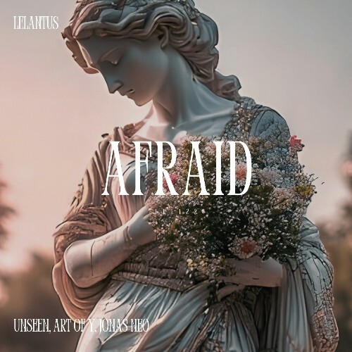 Unseen., Art Of Y — Afraid (2026)