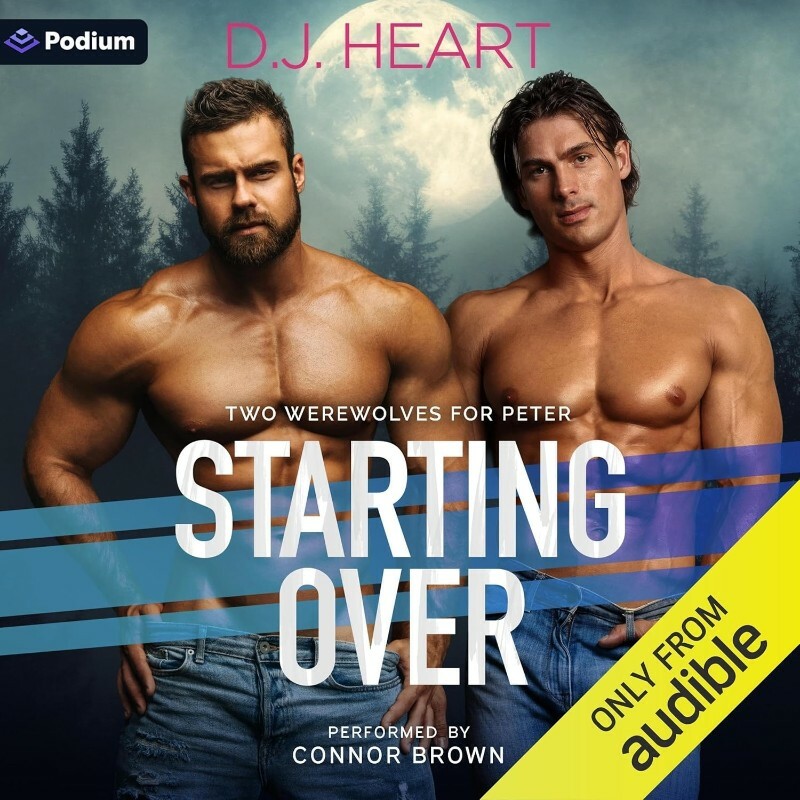 Starting Over Two Werewolves For Peter By D J Heart (D.J. Heart) Starting Over Two Werewolves For Peter By D J Heart (D.J. Heart)