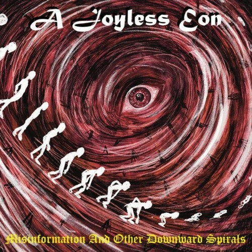  A Joyless Eon - Misinformation And Other Downward Spirals (2026) 