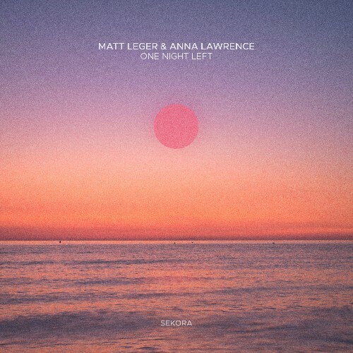 Matt Leger, Anna Lawrence — One Night Left (2026)