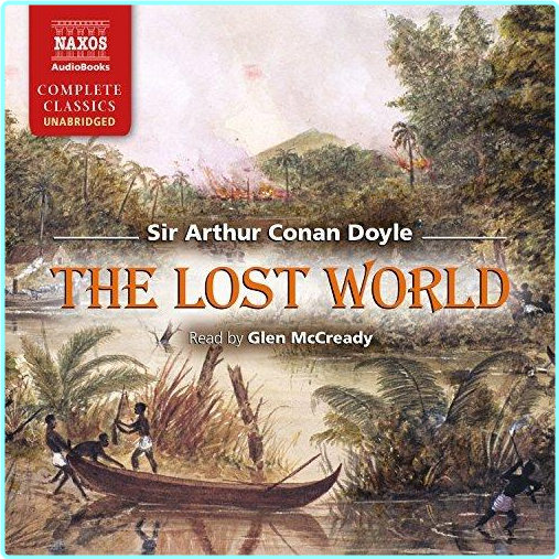 Arthur Conan Doyle The Lost World M4B (Arthur Doyle) Arthur Conan Doyle The Lost World M4B (Arthur Doyle)
