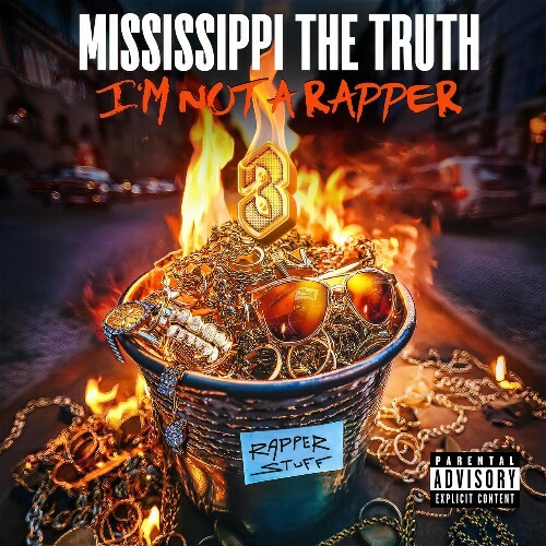  Mississippi The Truth - I'm Not A Rapper 3 (2025) 