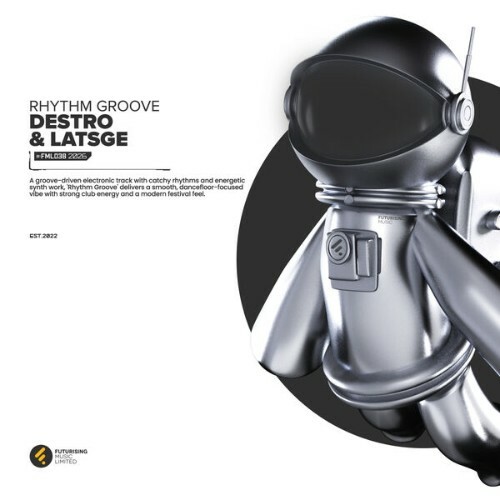 Destro & Latsge — Rhythm Groove (2026)