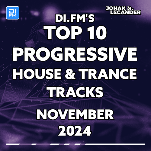  Di.Fm Top 10 Progressive House & Trance Tracks November 2024 (2024-12-04) 