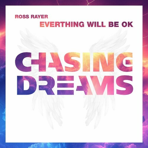  Ross Rayer - Everything Will Be Ok (2024) 