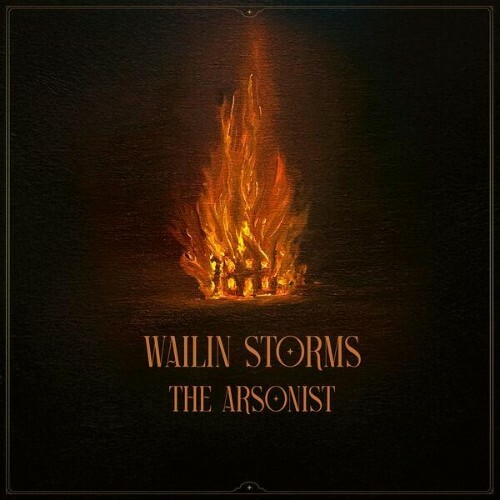  Wailin' Storms - The Arsonist (2026) 
