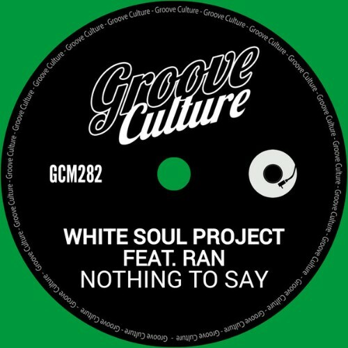 White Soul Project x RAN - Nothing To Say (2025)
