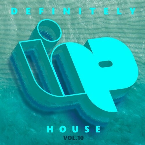 Definitely House, Vol. 10 (2023) MP3