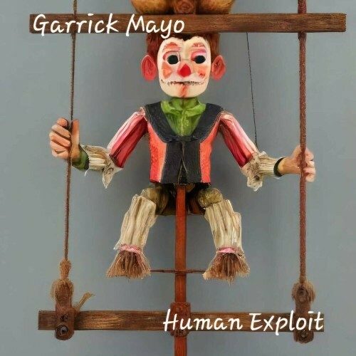 Garrick Mayo - Human Exploit (2024)