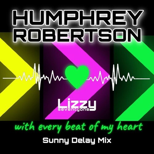  Humphrey Robertson - With Every Beat Of My Heart (Sunny Delay Mix) (2025) 