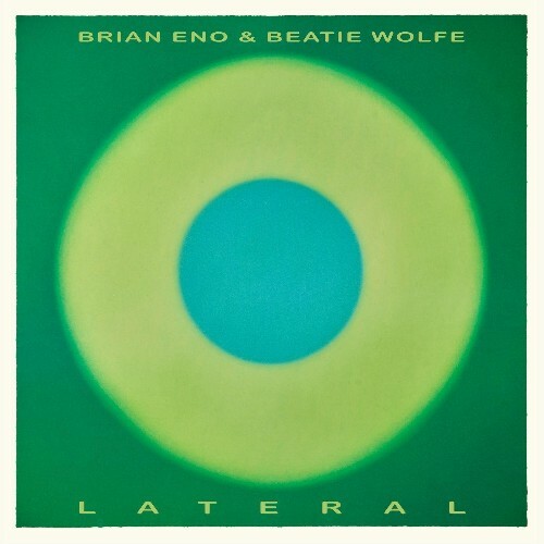  Brian Eno, Beatie Wolfe - Lateral (2025) 