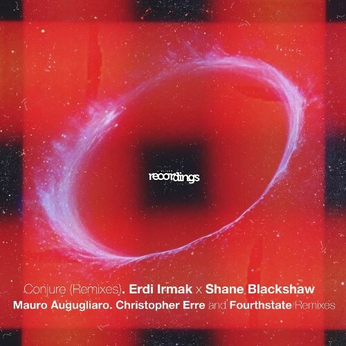  Erdi Irmak & Shane Blackshaw - Conjure: Remixes (2025) 