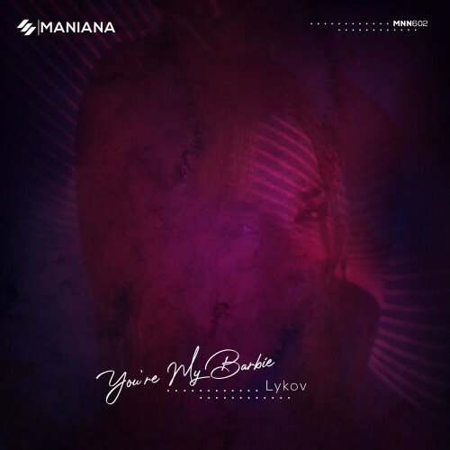  Lykov - You're My Barbie (2026) 