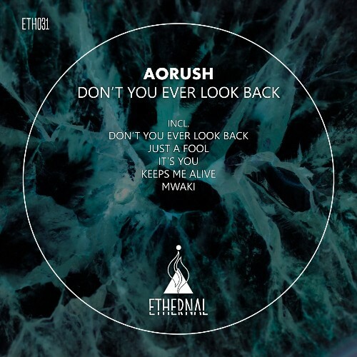 Aorush - Don't You Ever Look Back (2024)