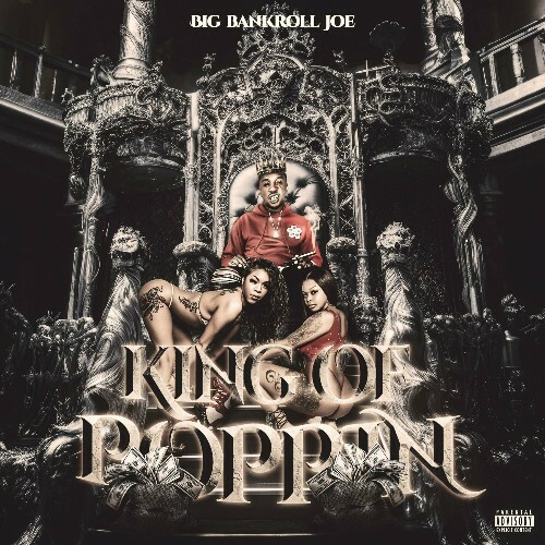 Big Bankroll Joe - King Of Poppin (2024)