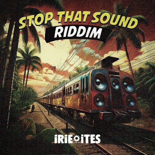  Stop That Sound Riddim (2024) 