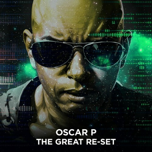  Oscar P - The Great Re-Set (2025) 