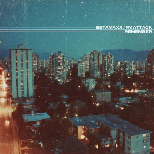  FM Attack & Betamaxx - Remember (2026) 